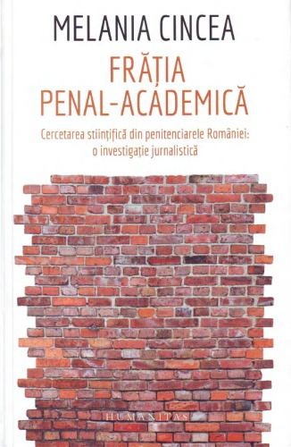 Frăția penal-academică: cercetarea științifică din penitenciarele României